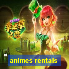 animes rentais